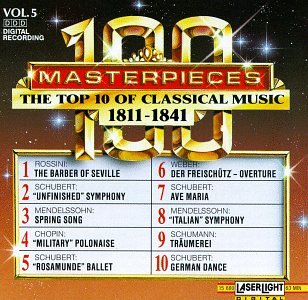 Image for 100 Masterpieces Vol. 5: The Top 10 of Classical Music 1811 - 1841